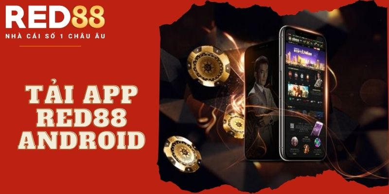 Hướng dẫn download ứng dụng RED88 cho thiết bị Android
