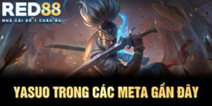 Yasuo trong các meta gần đây