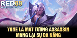 Yone là một tướng assassin mang lại sự đa năng