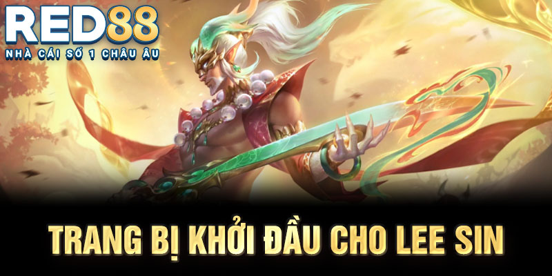 Trang bị khởi đầu cho lee sin